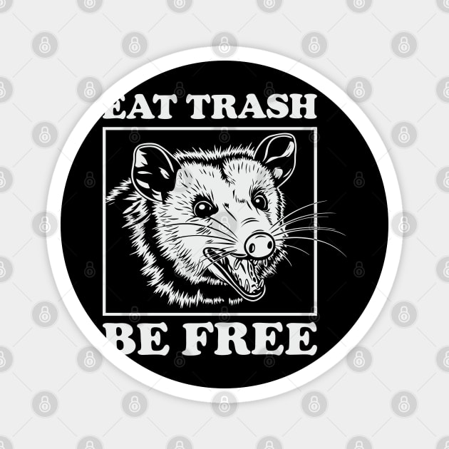 Eat Trash Be Free Rebel Anarchy Lifestyle Magnet by Anticorporati